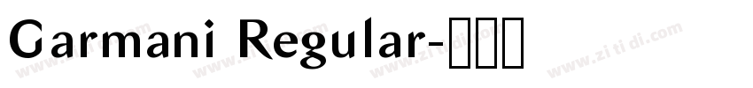 Garmani Regular字体转换 Garmani Regular字体转换